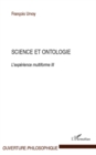 Image for Science et ontologie - l&#39;experience multiforme iii.