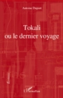 Image for Tokali ou le dernier voyage.