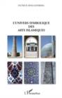 Image for Univers symbolique des arts islamiques.