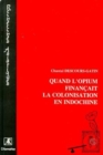 Image for Quand l&#39;opium financait la colonisation de l&#39;Indochine