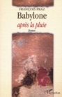 Image for BABYLONE APRES LA PLUIE: Roman