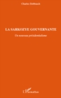 Image for La Sarkozye gouvernante: un nouveau presidentialisme