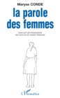Image for La Parole Des Femmes: Essai Sur Des Romancieres Des Antilles De Langue Francaise