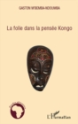 Image for Folie dans la pensee Kongo La.