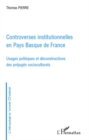 Image for Controverses institutionnelles en pays basque de france - us.