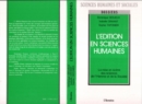 Image for L&#39;edition en sciences humaines: La mise en scene des sciences de l&#39;homme et de la societe