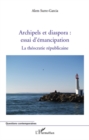 Image for Archipels et diaspora : essai d&#39;emancipation - la theocratie.