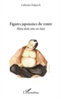 Image for Figures japonaises du ventre - hara dans tous ses etats.