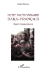 Image for Petit dictionnaire Baka-Francais: Sud-Cameroun