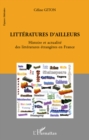 Image for Litteratures d&#39;ailleurs: histoire et actualite des litteratures etrangeres en France