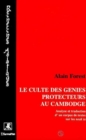 Image for Le culte des genies protecteurs au Cambodge: Analyse et traduction d&#39;un corpus de textes sur les Neakta