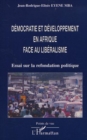 Image for DEMOCRATIE ET DEVELOPPEMENT EN AFRIQUE FACE AU LIBERALISME: Essai Sur La Refondation Politique