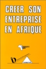 Image for Creer Son Entreprise En Afrique
