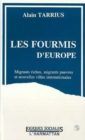 Image for Les fourmis d&#39;Europe: Migrants riches, migrants pauvres et nouvelles villes internationales