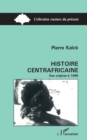 Image for Histoire centrafricaine: Des origines a 1966