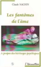 Image for Les Fantomes De L&#39;ame: A Propos Des Heritages Psychiques
