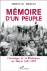Image for Memoire d&#39;un peuple: Chronique de la Resistance au Maroc (1631-1993)