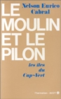 Image for Le moulin et le pilon: Les iles du Cap Vert