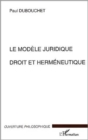 Image for LE MODELE JURIDIQUE DEROIT ET HERMENEUTIQUE