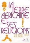 Image for La Terre Africaine Et Ses Religions