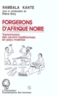 Image for Forgerons d&#39;Afrique Noire: Transmissions des savoirs traditionnels en pays malinke