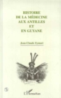 Image for Histoire de la medecine aux Antilles et en Guyane