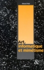 Image for ART, INFORMATIQUE ET MIMETISME