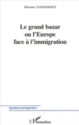 Image for Grand bazar ou l&#39;europe face al&#39;immigra.