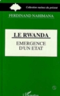 Image for Le Rwanda: Emergence D&#39;un Etat