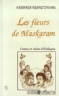 Image for Les Fleurs De Maskaram: Contes Et Recits d&#39;Ethiopie