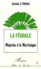 Image for La feodale: Majorine a la Martinique
