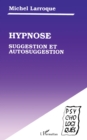 Image for Hypnose, Suggestion Et Autosuggestion