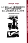 Image for Le roman historique contemporain en Amerique latine: Entre mythe et ironie
