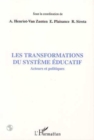 Image for Les Transformations Du Systeme Educatif: Acteurs Politiques
