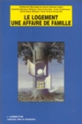 Image for Le logement une affaire de famille: L&#39;approche intergerationnelle des statuts residentiels