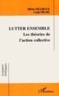 Image for Lutter Ensemble: Les Theories De L&#39;action Collective