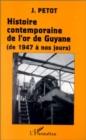 Image for Histoire contemporaine de l&#39;or de Guyane (de 1947 a nos jours)