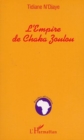 Image for L&#39;EMPIRE DE CHAKA ZOULOU