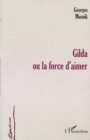 Image for Gilda ou la force d&#39;aimer.