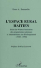 Image for L&#39;espace rural haitien: Bilan de 40 ans d&#39;execution des programmes nationaux et internationaux de devel. (1950-1990)