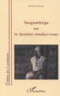 Image for TENGEMBIIGA OU LE DERNIER RENDEZ-VOUS
