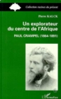 Image for Un explorateur du centre de l&#39;Afrique : Paul Crampel (1864-1891)