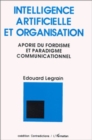 Image for Intelligence Artificielle Et Organisation: Aporie Du Fordisme Et Paradigme Communicationnel