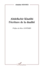 Image for Abdelkebir Khatibi l&#39;ecriture de la dualite