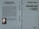 Image for Hanoi 1975: Un Diplomate Et La Reunification Du Vietnam