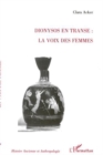 Image for DIONYSOS EN TRANSE : LA VOIX DES FEMMES