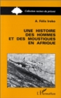 Image for Une histoire des hommes et des moustiques en Afrique