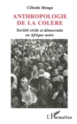 Image for Anthropologie De La Colere: Societe Civile Et Democratie En Afrique Noire