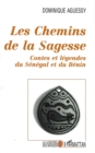 Image for Les Chemins De La Sagesse: Contes Et Legendes Du Senegal Et Du Benin