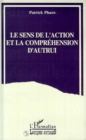 Image for Le Sens De L&#39;action Et La Comprehension D&#39;autrui